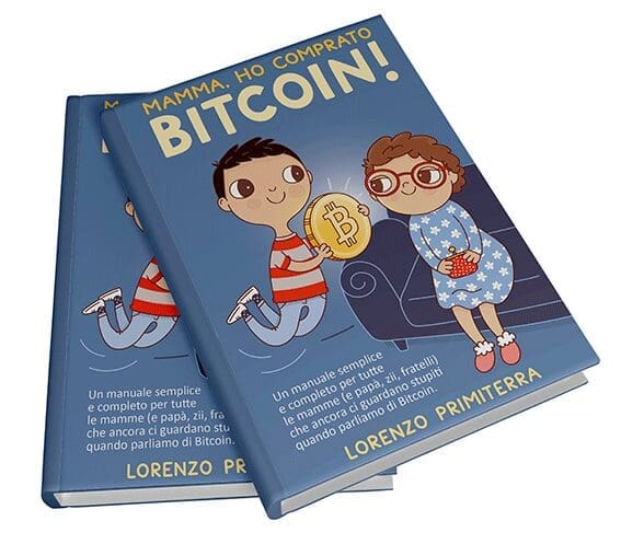 Mamma, ho comprato Bitcoin!